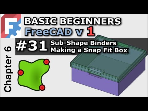 FreeCAD 1.0 | Simple Box & Snap-Fit Lid | Shape Binders | Basic Beginners FreeCAD Lesson 31 Project
