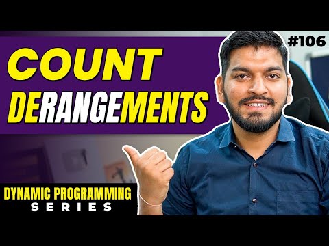 Lecture 108: Count derangements  || DP Series