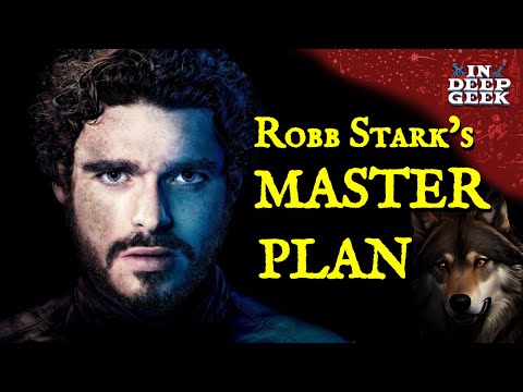 Robb Stark's Master Plan