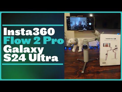 Insta360 Flow 2 Pro Phone Gimbal - Android Compatibility Testing with the Galaxy S24 Ultra