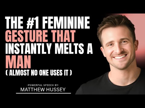 The One Feminine Gesture That Instantly Melts a Man (Almost No One Uses It) | Matthew Hussey