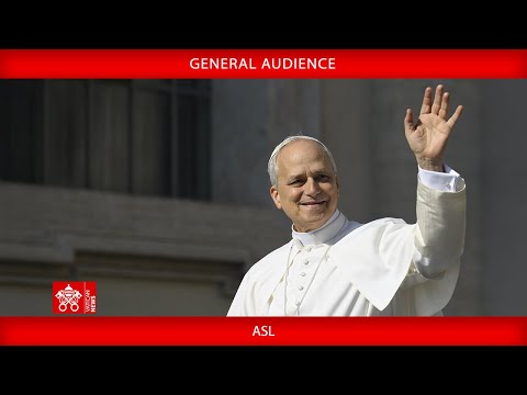 December 17, 2025 General Audience-Pope Leo XIV ASL