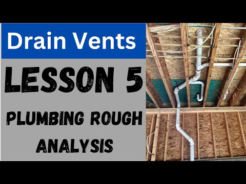 Drain Venting Lesson 5 - Plumbing Rough Analysis 1