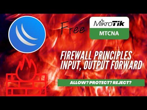 Full MikroTik MTCNA - Firewall Principles (Forward,Input,Output)