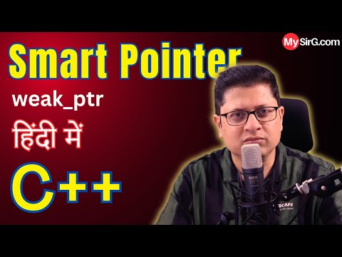 Weak Pointers in C++ Explained in Hindi | Coding Example | C++ Interview