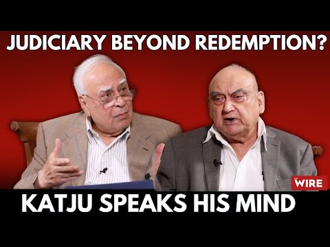Judiciary Beyond Redemption? Katju Speaks His Mind