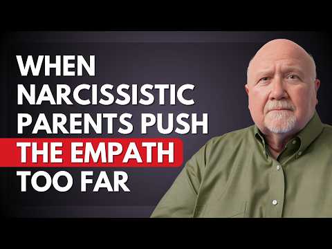 Narcissistic Parents: What Happens When they Push the Empath Too Far