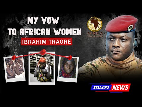 Ibrahim Traoré’s Speech That Changed How the World Sees African Women