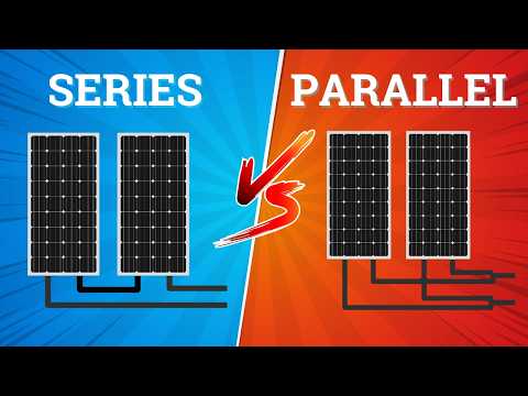 Series vs Parallel Solar Panels: Shade, Voltage, and Current