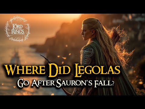 Where Did Legolas Go After Sauron’s Fall? | LOTR LORE  | Audio Story