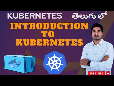Introduction to Kubernetes and Containers | Kubernetes in Telugu