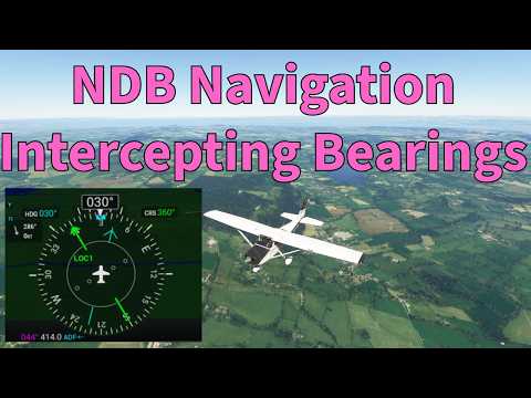 NDB Navigation - Intercepting Bearings!