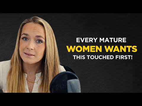 Every Mature Woman Wants This Touched First — But Men Don’t Know It