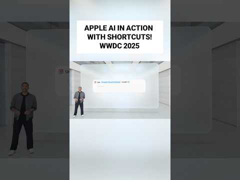 Apple AI in action with shortcuts at WWDC 2025