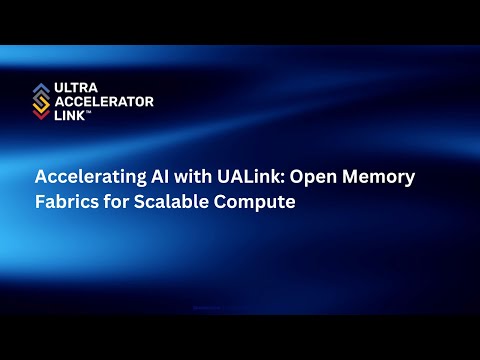 Accelerating AI with UALink: Open Memory Fabrics for Scalable Compute
