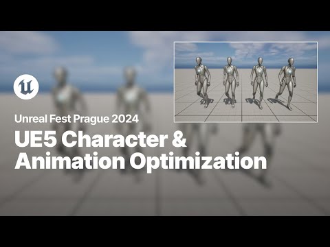 Unreal Engine 5 Character and Animation Optimizations | Unreal Fest 2024