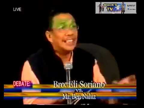 DEBATE: Bro. Eli Soriano VS Mr. Ben Naluz.(CTTO).. Papuri sa DIYOS sa kaitaastaasan..🙏