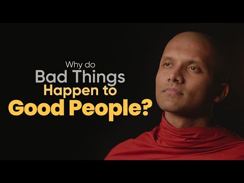 Why do bad things happen to good people? | Buddhism In English