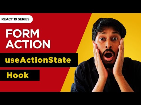 React 19 Form Actions Explained | useActionState Hook