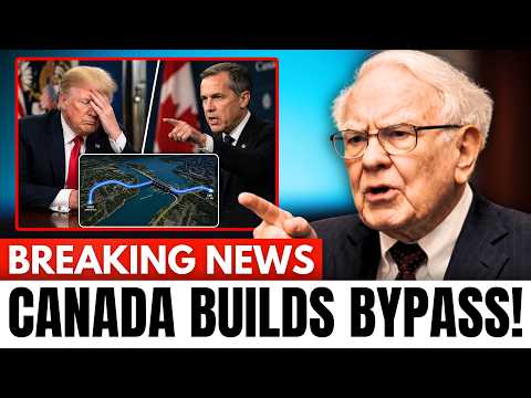 BREAKING: Trump THREATENS Canada — Carney BUILDS $257M Bypass Route | Buffett Responds