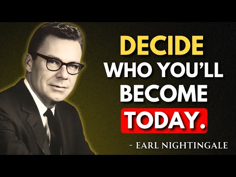 How You Think Today Decides Who You’ll Be Tomorrow | Earl Nightingale