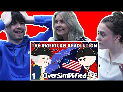 BRITISH FAMILY REACTS! THE AMERICAN REVOLUTION | OVERSIMPLIFIED | Part 1
