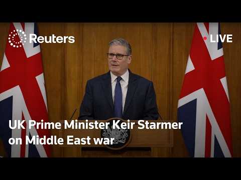 LIVE: UK Prime Minister Starmer gives an update on Middle East war