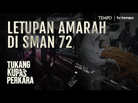 Tujuh Bom di SMAN 72 Jakarta | Tukang Kupas Perkara