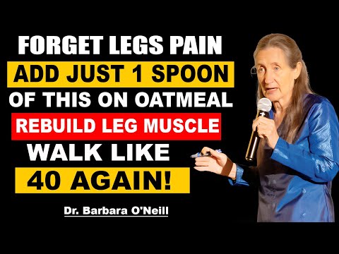 Add THIS One Ingredient to Your Oatmeal to Rebuild Muscle & Stronger Legs After 60 | Barbara O’Neill