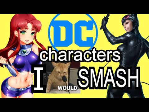 40 DC Characters I Would Smash