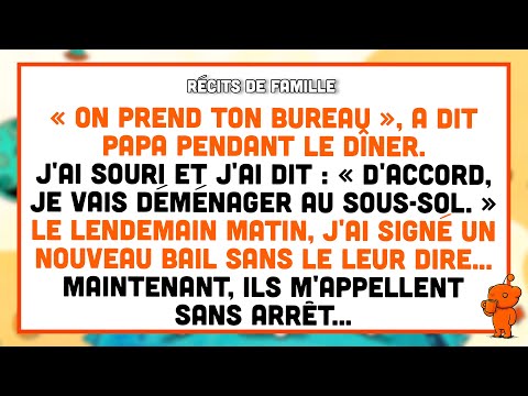 « On prend ton bureau », a dit Papa pendant le dîner. J'ai souri et j'ai dit...
