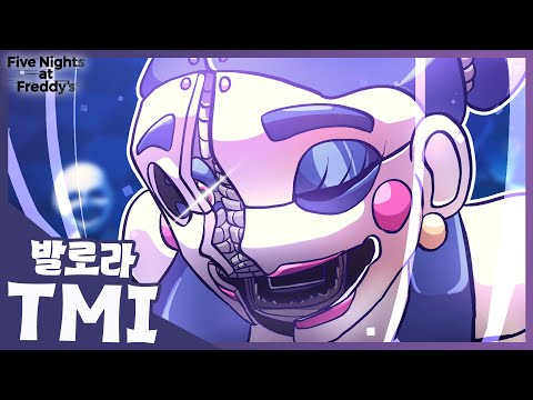 발로라 / FNAF TMI