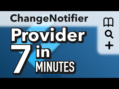 Provider and ChangeNotifier in 7 Minutes