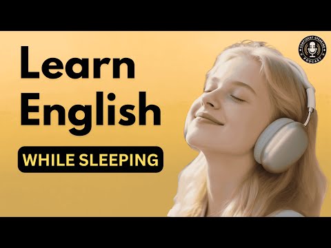 Learn English While You Sleep and WAKE UP FLUENT | English Podcast