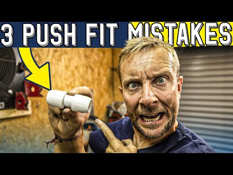 3 PUSH FIT PLUMBING MISTAKES YOU NEED TO STOP!