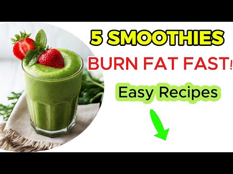 5 Weight Loss Smoothies to Burn Fat Fast.