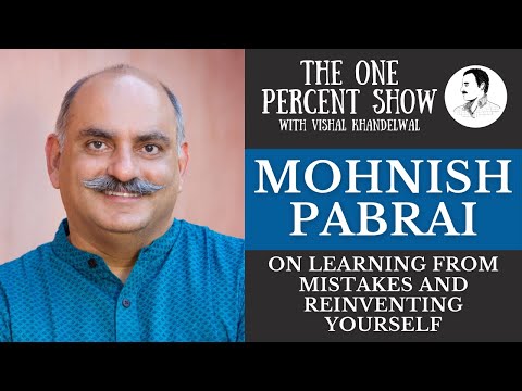 Mohnish Pabrai on Learning from Mistakes and Reinventing Yourself - The One Percent Show