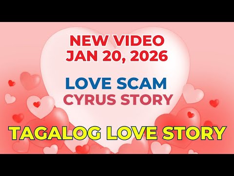 LOVE SCAM | CYRUS STORY | Tagalog Love Story | Love Station Manila