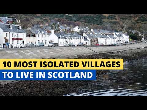 10 Most Isolated Villages To Live In Scotland