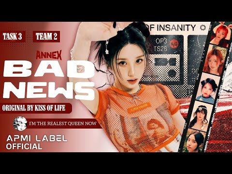 [APMILABEL] TO THE STAGE  - TASK 3 "BAD NEWS" (TEAM 2:ANNEX)