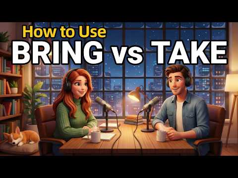 How to Use BRING and TAKE in Everyday English | Daily English Conversations | English Podcast