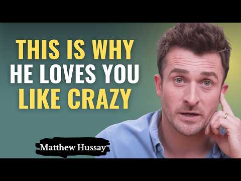 A Man Is Madly in Love With You Because of These 5 Reasons... | Matthew Hussey