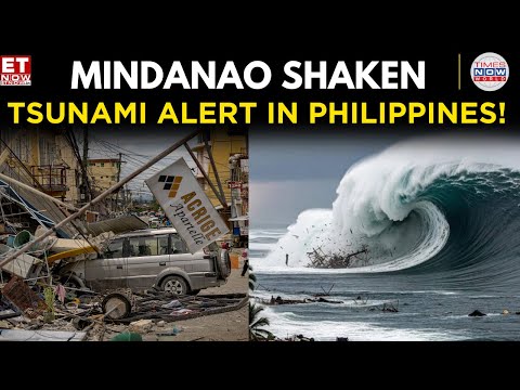 Breaking News: Tsunami Warning as Mindanao Faces Massive Earthquake | World News | ET Now