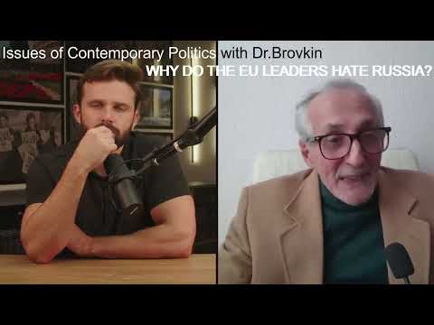 Why Do the EU leaders Hate Russia?