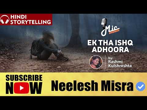 Ek Tha Ishq Adhoora II FULL STORY II Yaadon Ka Idiot Box Season 5 || Neelesh Misra
