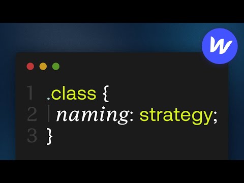 Webflow CLASS NAMING strategy (Webflow workflow series 003)