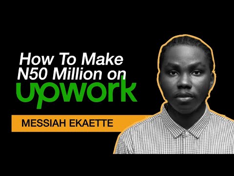 How to make a lot of money selling your skills on Upwork ft. Messiah Ekaette | ECS Episode 16