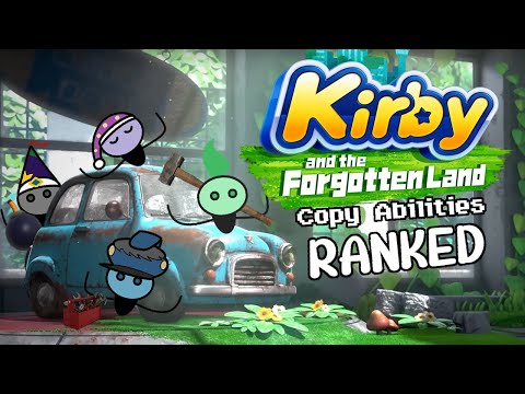 Kirby and the Forgotten Land Copy Abilities Ranked