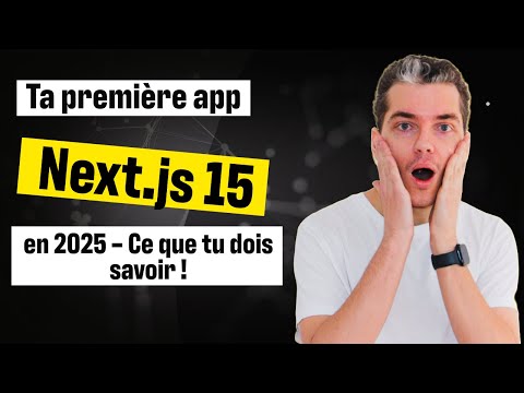 Crée ta première app NextJS 15 : App Router, React Server Components & Server Actions