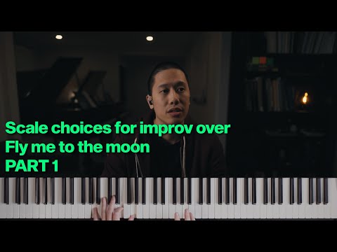 Jazz piano improv: what scales to use when improvising over fly me to the moon - PART 1